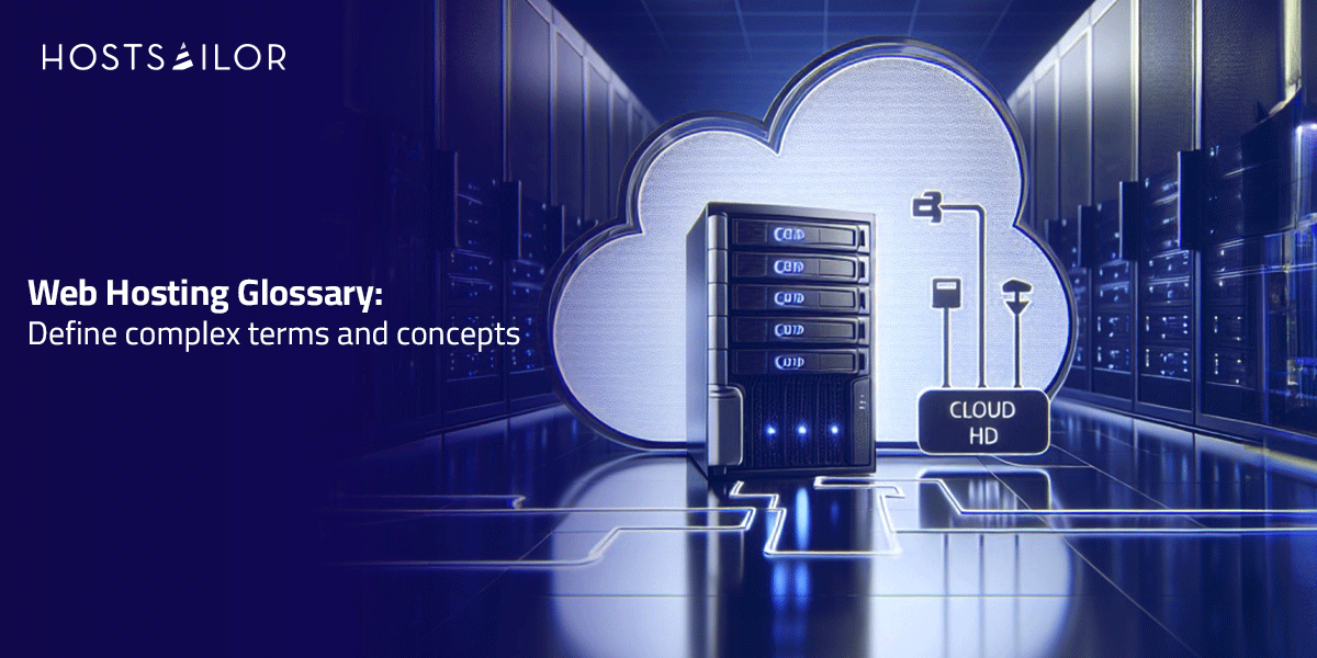 Web Hosting Terms Deciphered: A Glossary for Beginners
